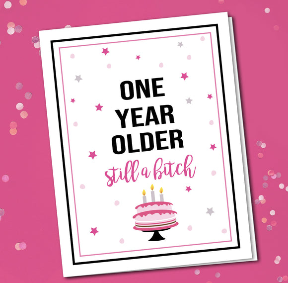 Still A Bitch Birthday Card