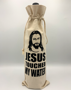 "Jesus Touched My Water" Wine Bottle Tote